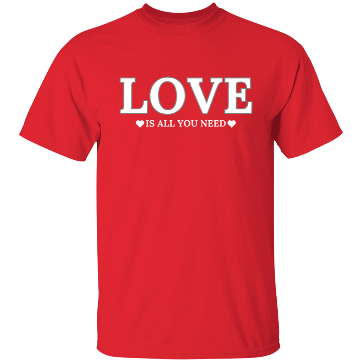 LOVE is All You Need| Valentine's Day Sweatshirt/T-Shirt