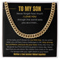 To My Son| Never Forget How Much I Love You From Mom (Black Background)