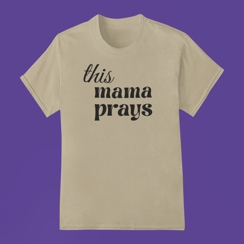 This Mama Prays-T-Shirt