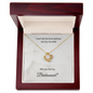 Bridesmaid| I Can't Tie The Knot Without You (Love Knot Necklace)