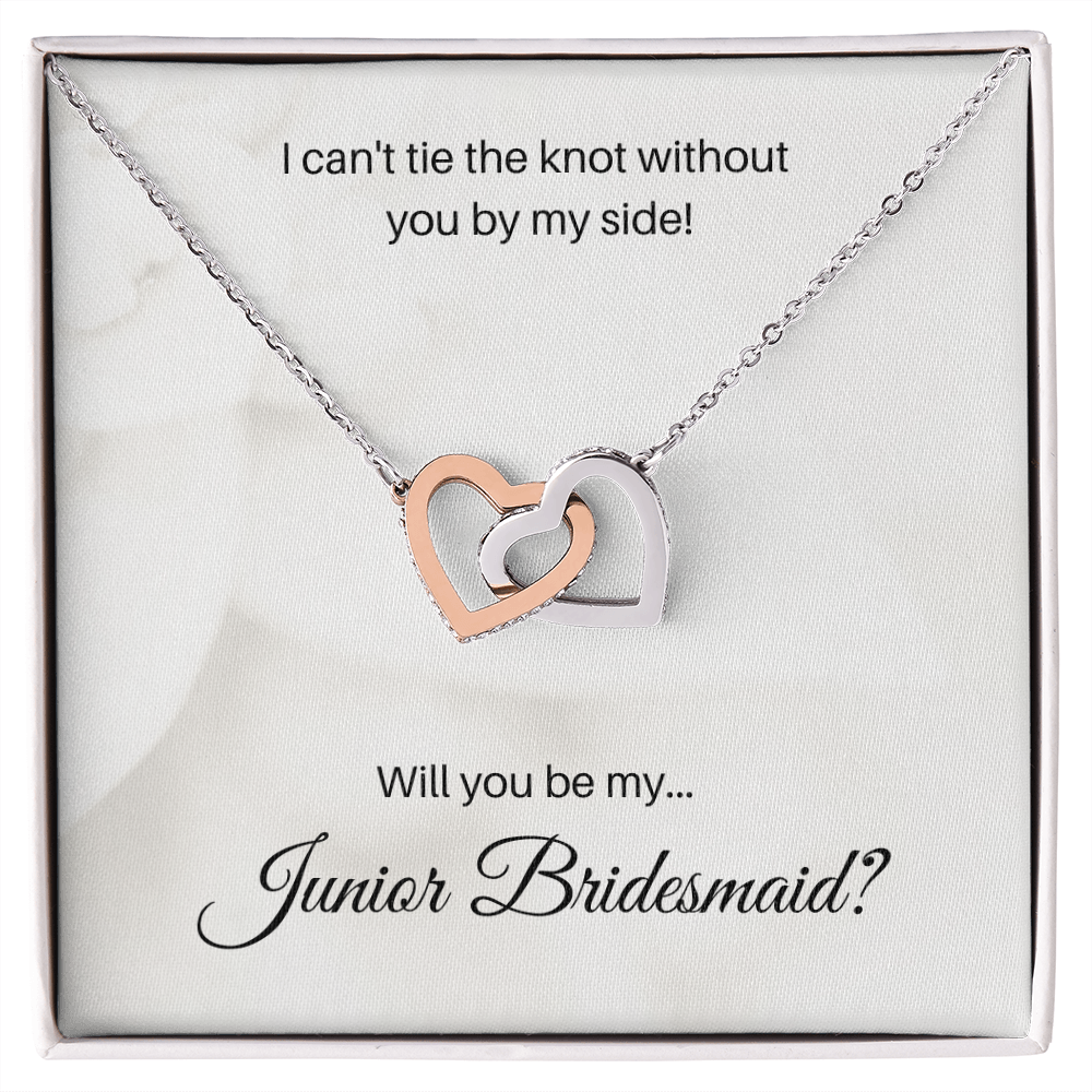 Junior Bridesmaid| I Can't Tie The Knot Without You (Interlocking Hearts Necklace)