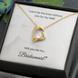 Bridesmaid| I Can't Tie The Knot Without You (Forever Love Necklace)