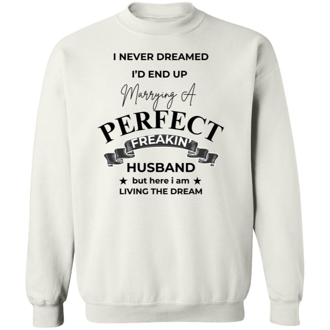 Marrying A Perfect Husband-Sweatshirt/Hoodie