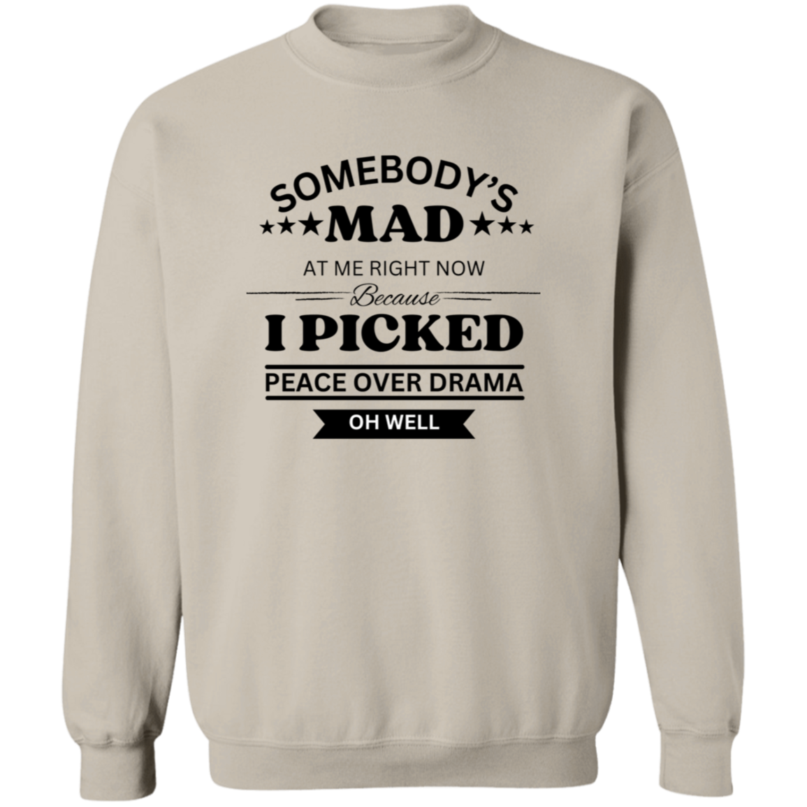 Peace Over Drama-T-Shirt/Sweatshirt