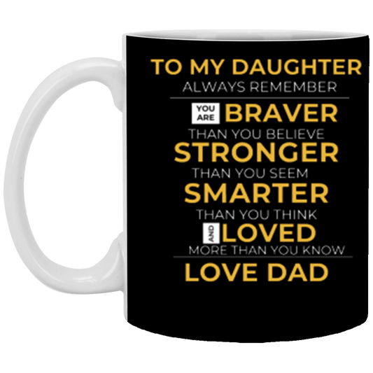 To My Daughter From Dad| Loved More Than You Know-Mug