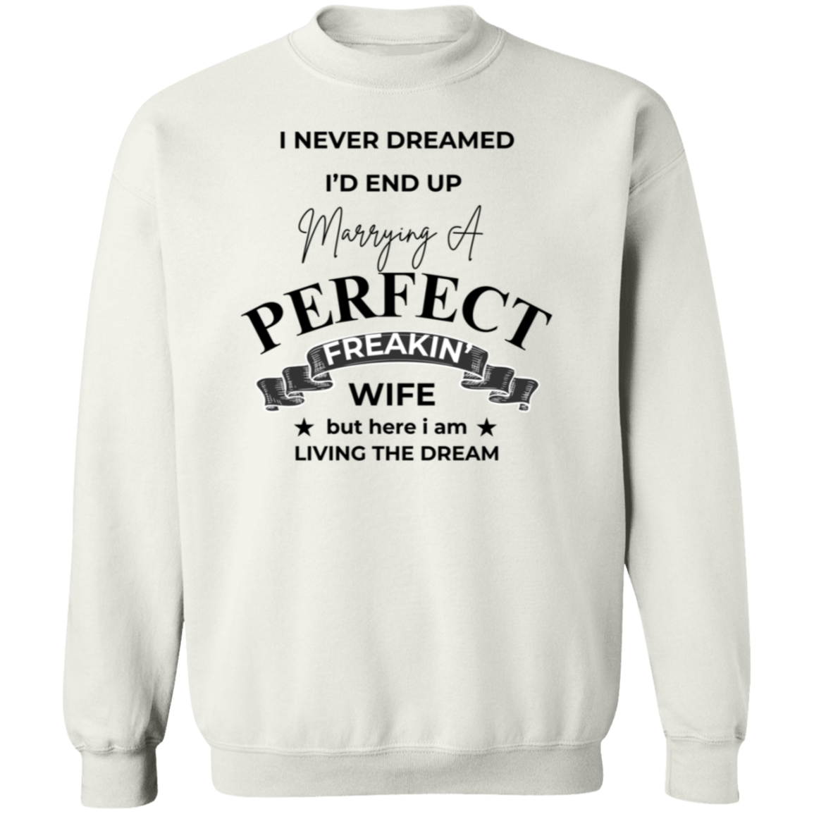 Marrying A Perfect Wife-Sweatshirt/Hoodie