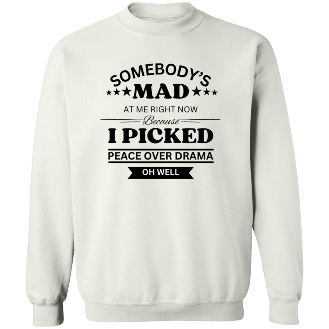 Peace Over Drama-T-Shirt/Sweatshirt