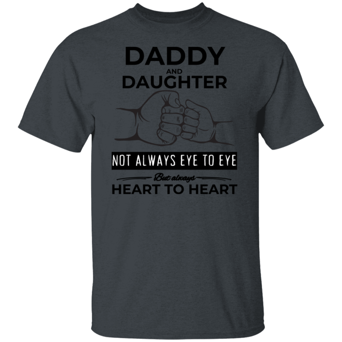 Daddy & Daughter Fist Bump-T-Shirt/Sweatshirt