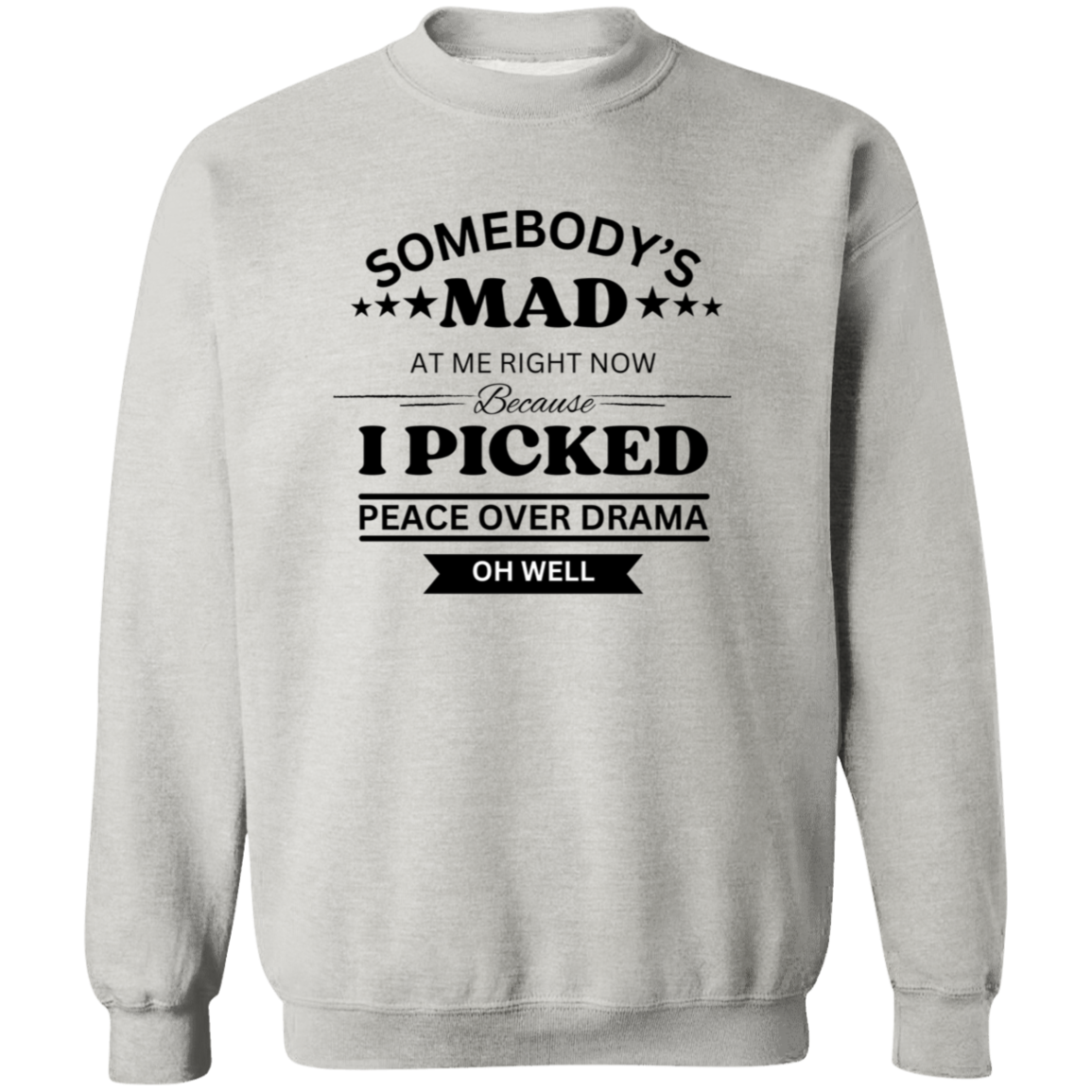 Peace Over Drama-T-Shirt/Sweatshirt