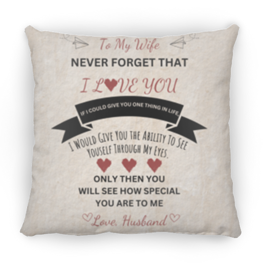 To My Wife| Never Forget I Love You Pillow