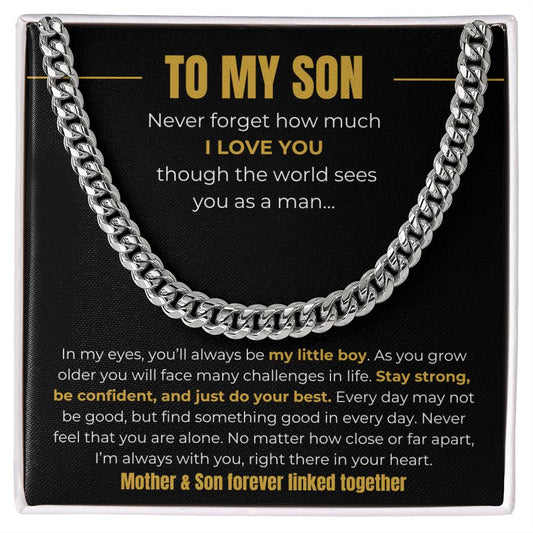 To My Son| Never Forget How Much I Love You From Mom (Black Background)