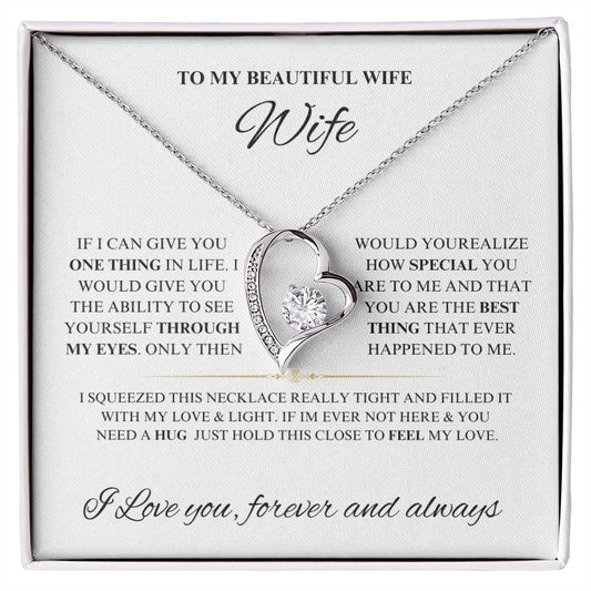 To My Beautiful Wife| You Are The Best Thing That Ever Happened To Me -White(Forever Love Necklace)