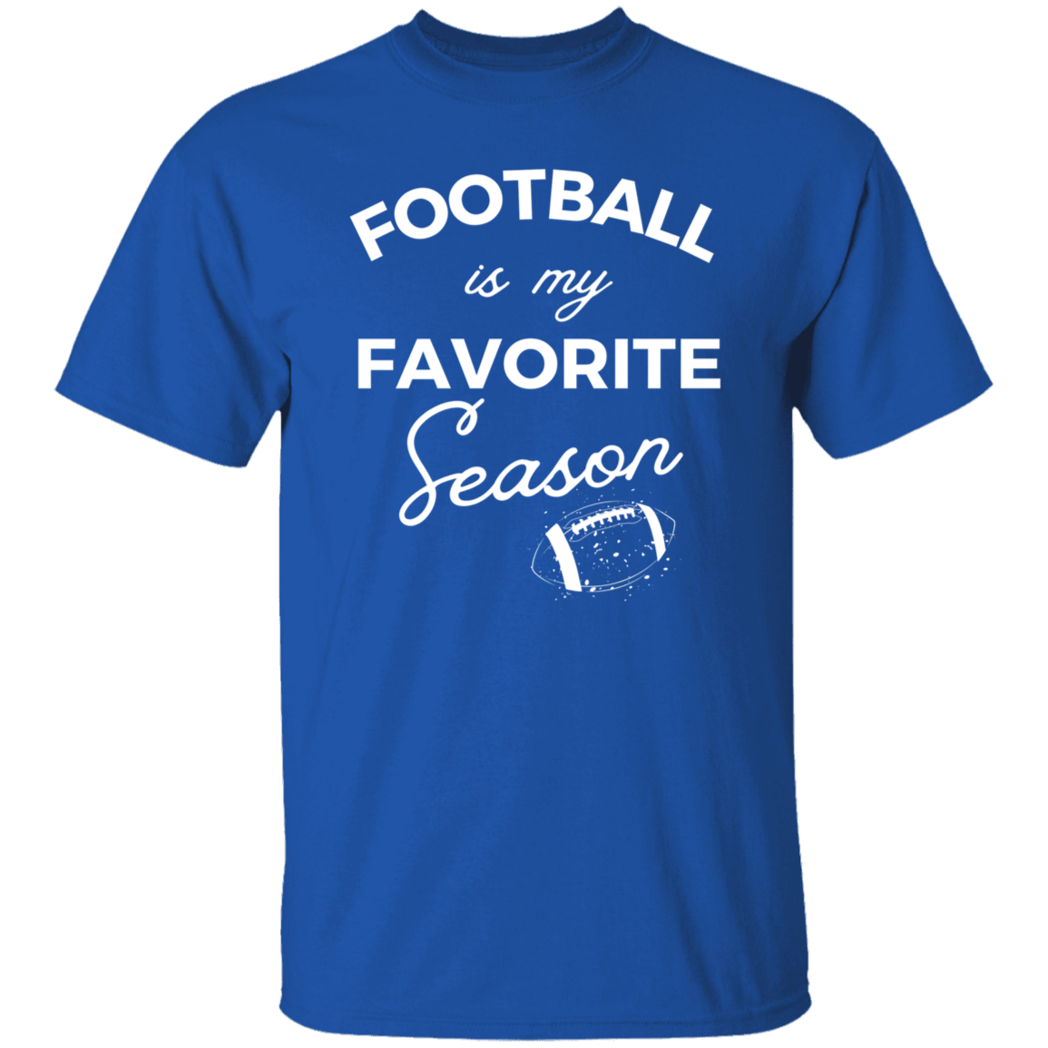 Football is My Favorite Season (Unisex Shirt)