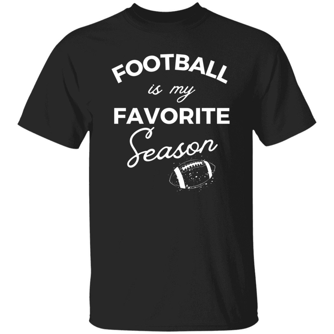 Football is My Favorite Season (Unisex Shirt)