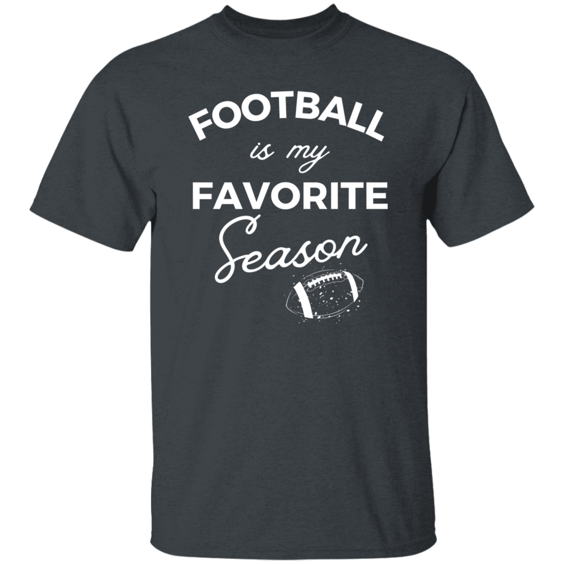 Football is My Favorite Season (Unisex Shirt)