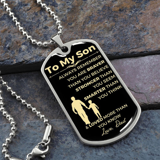 To My Son From Dad| You Are Brave, Strong, Smart, & Loved (Dog Tag Necklace)