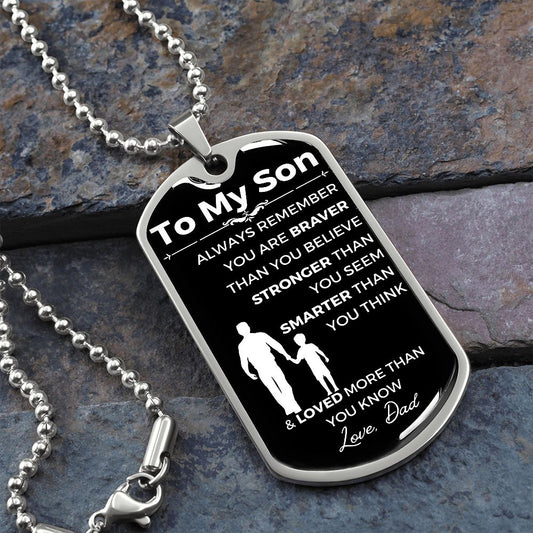 To My Son From Dad| You Are Brave, Strong, Smart, & Loved (Dog Tag Necklace)