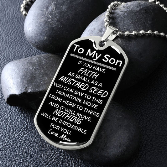 To My Son | You Can Move Mountains From Mom (Dog Tag)