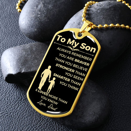 To My Son From Dad| You Are Brave, Strong, Smart, & Loved (Dog Tag Necklace)