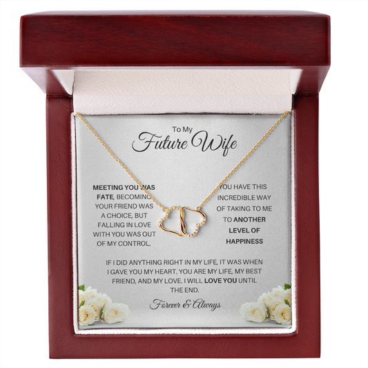 Future Wife| Another Level of Happiness (Everlasting Love Necklace)