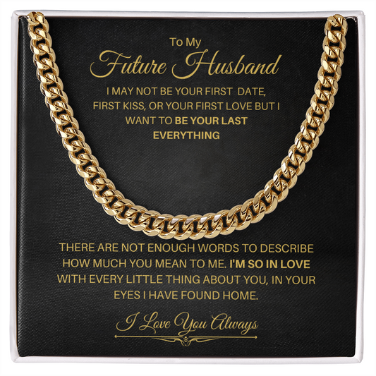 To My Future Husband| I'm So In Love (Cuban Link Chain)