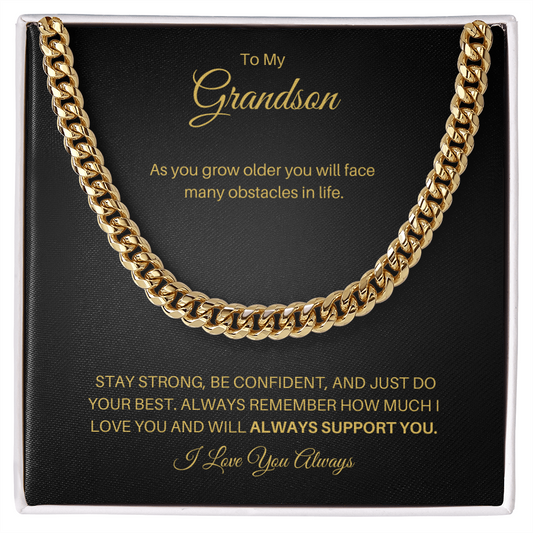 To My Grandson | Stay Strong, Be Confident (Cuban Link Chain)