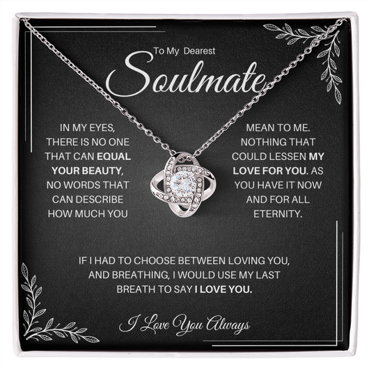 To My Dearest Soulmate| I Love You (Love Knot Necklace)