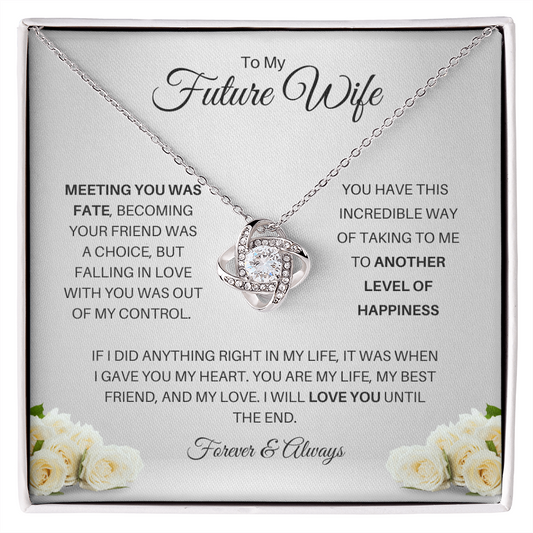 To my Future Wife| Forever & Always (Love Knot Necklace)