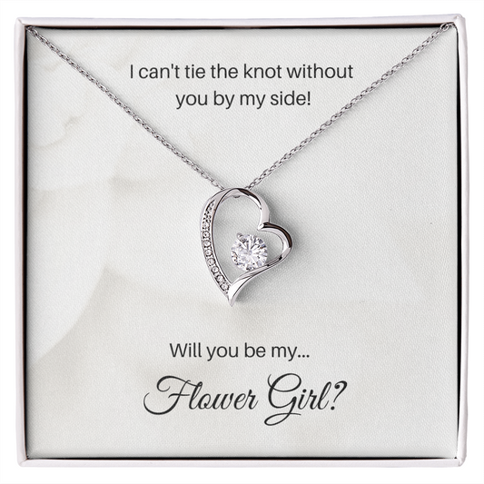 Flower Girl| I Can't Tie The Knot Without You (Forever Love Necklace)